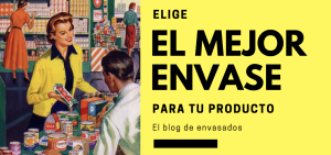elige el mejor envase para tu product