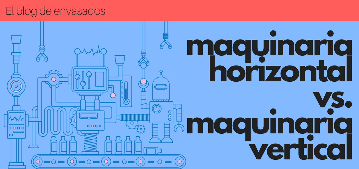 envasado horizontal y envasado vertical